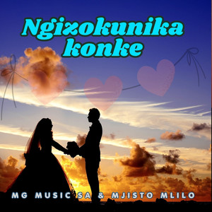 Ngizokunika konke by MG Music SA, Mjisto-Mlilo