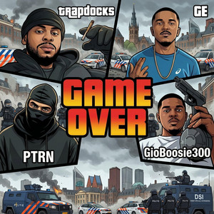 GAME OVER by GIOBOOSIE300, Trap Docks, PTRN, GE