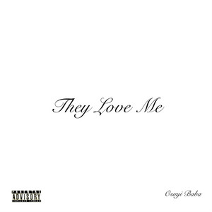 Osuyi Baba - They Love Me
