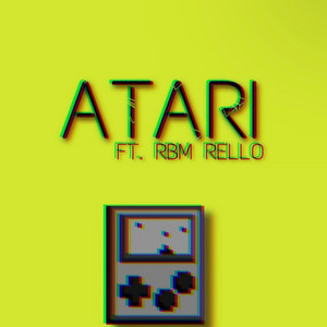 ATARI by LeAynie Janae, Rbm Rello
