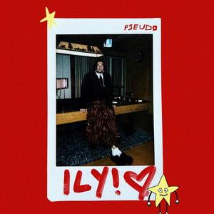ILY by Pseudo