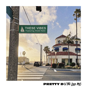 These Vibes by Pretty D & The Love MC, Violet Helm