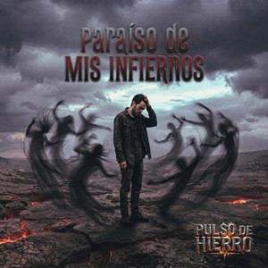 Paraiso de Mis Infiernos by Pulso de Hierro