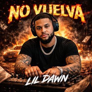 No vuelva by Lil Dawn