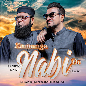 Shaz Khan & Rahim Shah - Zamunga Nabi (S.A.W) De