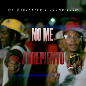 No Me Arrepiento by Johan Flow, Mc Albertico