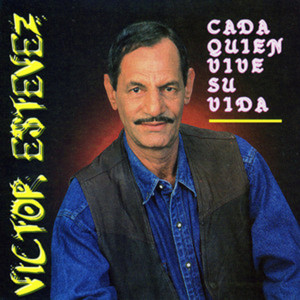 Victor Estevez - Cada Quien Vive Su Vida
