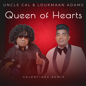 Queen of Hearts - Valentines Remix by Uncle Cal, Loukmaan Adams