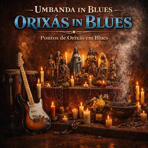 Oxalá - O Pai da Paz, Esteja Comigo by Umbanda in Blues
