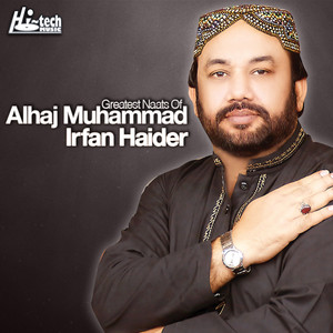 Alhaj Muhammad Irfan Haidri - Naseeba Khol De Mera