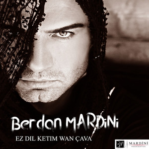 Ez Dıl Ketım Wan Çava by Berdan Mardini