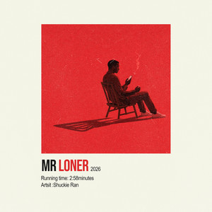 Mr Loner by Shuckie Ran