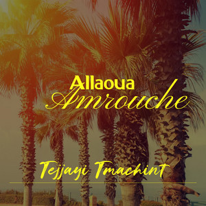 allaoua amrouche - Tejjayi Tmachint (Live)