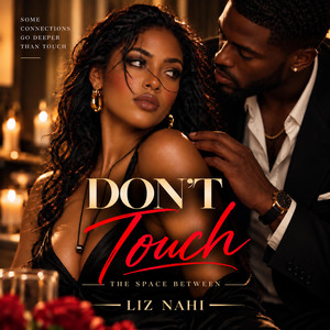 Don't Touch - The Space Between by Liz Nahi