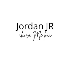 Ahora me toca by Jordan JR