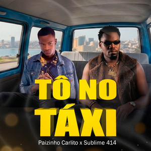 Tô no Táxi by Paizinho Carlito, Sublime 414