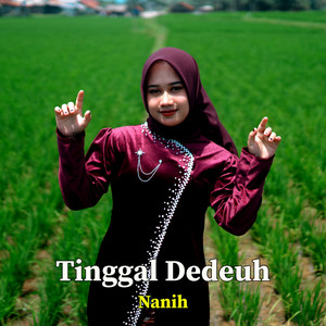 Tinggal Dedeuh by Nanih