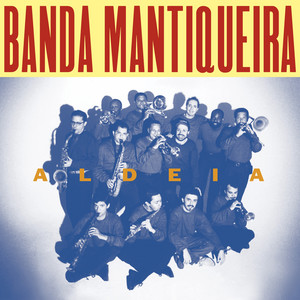 Aldeia by Banda Mantiqueira