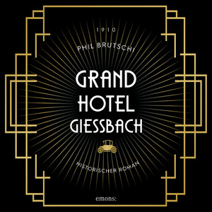 Grandhotel Giessbach (Historischer Roman)