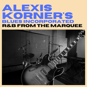 Gotta Move by Alexis Korner's Blues Incorporated