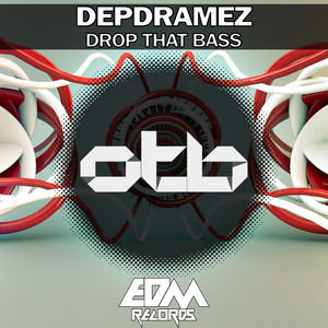 Depdramez — Drop That Bass