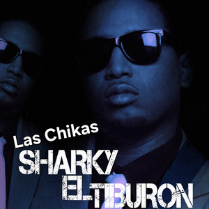 Las Chikas by Sharky El Tiburon