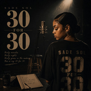 30 For 30 by Sade Sol