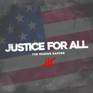 Justice for All by The Marine Rapper