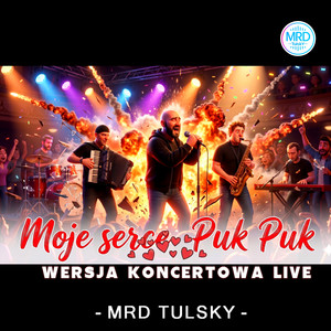 Moje serce Puk Puk - koncertowa