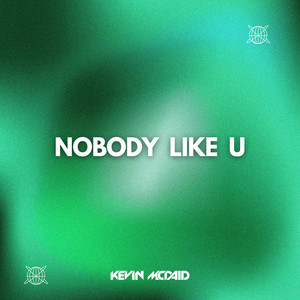 Nobody Like U by Kevin McDaid