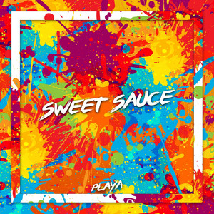 Sweet Sauce by Playa