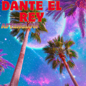 Afterglow by Dante el rey