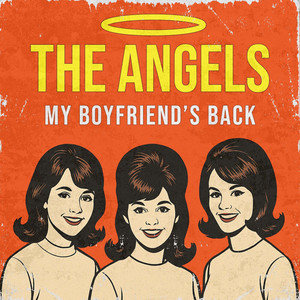 My Boyfriend's Back (Rerecorded) by The Angels