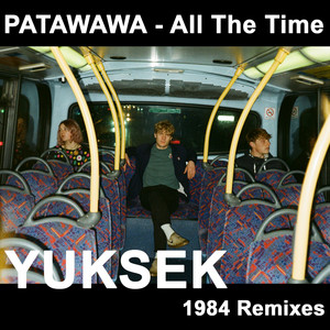 All the Time - Yuksek 1984 Remix Edit by Patawawa