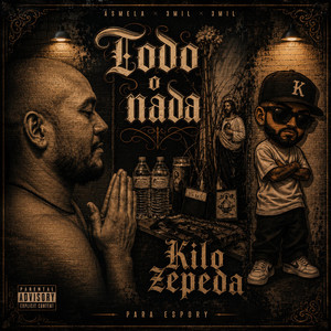 Todo O Nada by Kilo Zepeda