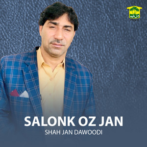 Shah Jan Dawoodi - Salonk Oz Jan
