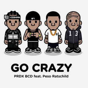 GO CRAZY by PRDX BCD, Peso Ratschild