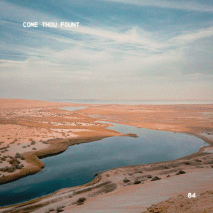 Come Thou Fount by eightFour, Calah Mikal