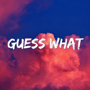 Guess What by Speedz