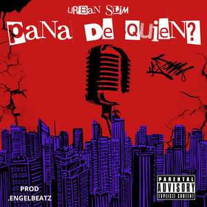 Pana de quien by Urban Slim