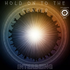 HOLD ON TO THE CENTER by INTERBEING