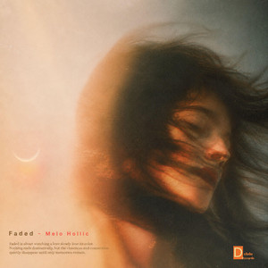 Faded by Melo Hollic