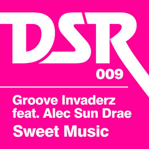 Sweet Music (feat. Alec Sun Drae) - Single by Groove Invaderz