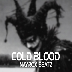 Cold Blood by Nayrox Beatz