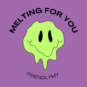 Melting for You - Radio Edit by FriendlyMy