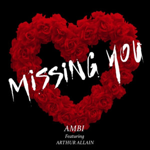Missing You by Ambi, Arthur Allain