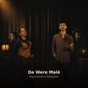 De Were Malê by Dilşah Gücüm, Sidad Qedri