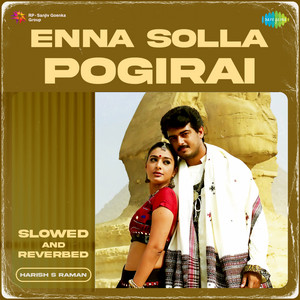 Shankar Mahadevan, A.R. Rahman & Vairamuthu - Enna Solla Pogirai (From "Kandukondain Kandukondain") [Slowed And Reverbed]