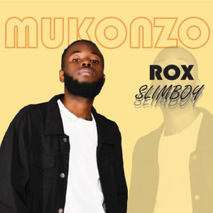 Rox Slimboy - MUKONZO
