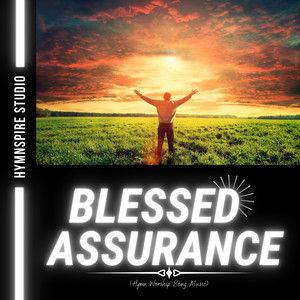 Blessed Assurance (Hymn Worship Song Music)